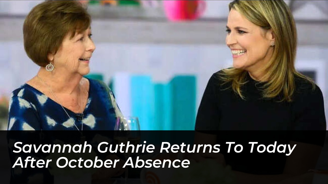 savannah guthrie returns to today after october absence RWKz