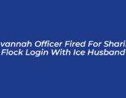 savannah officer fired for sharing flock login with ice husband moOr