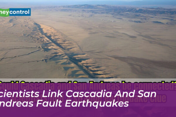 scientists link cascadia and san andreas fault earthquakes mDB4