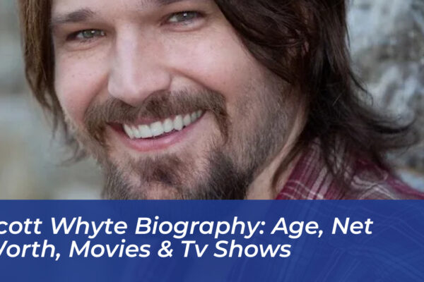 scott whyte biography age net worth movies tv shows z7mv