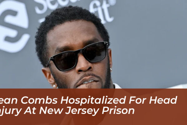 sean combs hospitalized for head injury at new jersey prison VEdQ