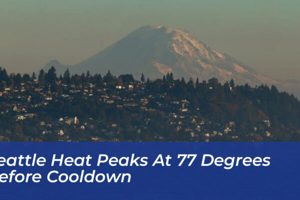 seattle heat peaks at 77 degrees before cooldown GgBB