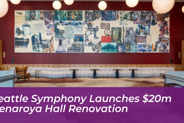 seattle symphony launches 20m benaroya hall renovation dR0n