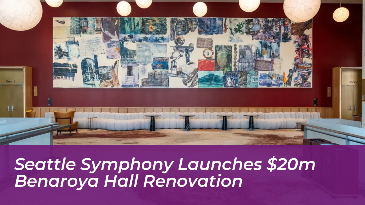 seattle symphony launches 20m benaroya hall renovation dR0n