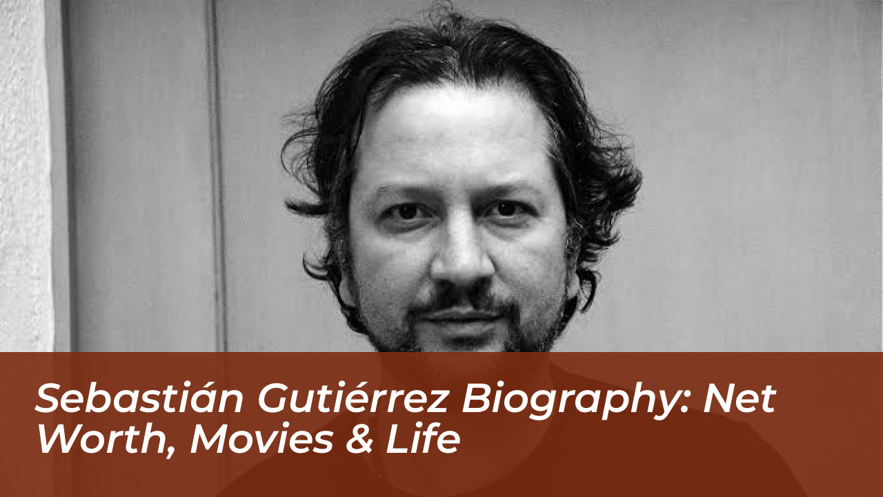 sebastian gutierrez biography net worth movies life IXnC