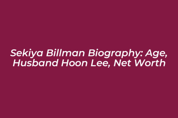sekiya billman biography age husband hoon lee net worth Ov3k