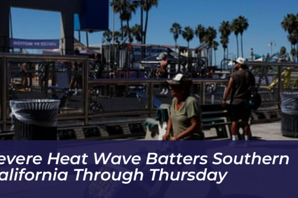 severe heat wave batters southern california through thursday w6yS