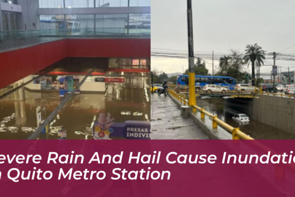 severe rain and hail cause inundation in quito metro station 8JF4