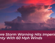 severe storm warning hits imperial county with 60 mph winds DLKM
