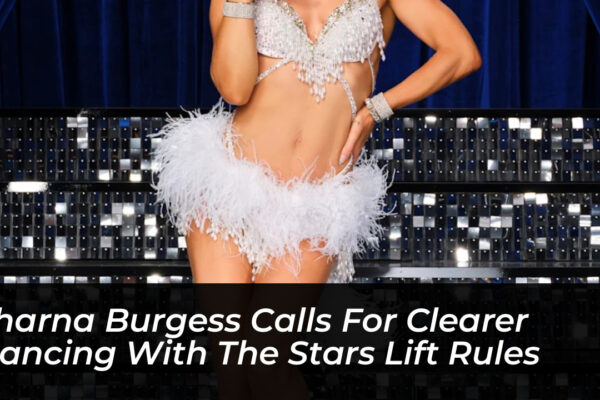 sharna burgess calls for clearer dancing with the stars lift rules CKBz
