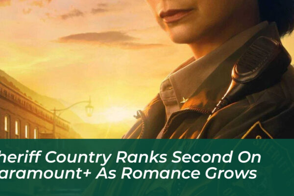 sheriff country ranks second on paramount as romance grows m233