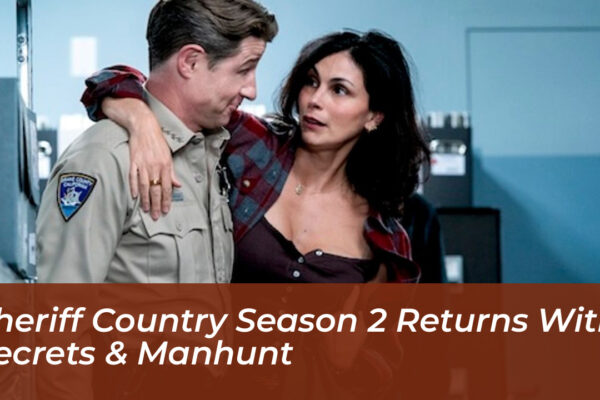 sheriff country season 2 returns with secrets manhunt oBPL