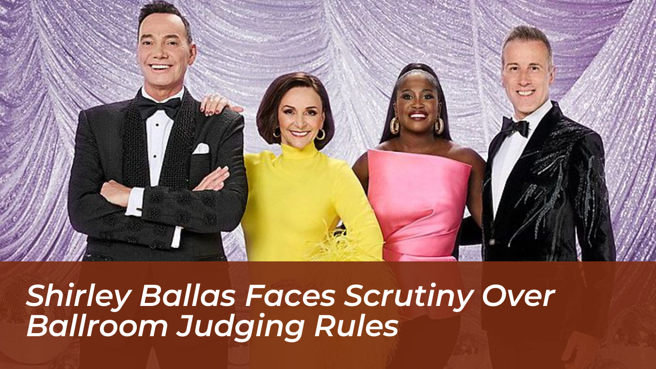 shirley ballas faces scrutiny over ballroom judging rules Pwle