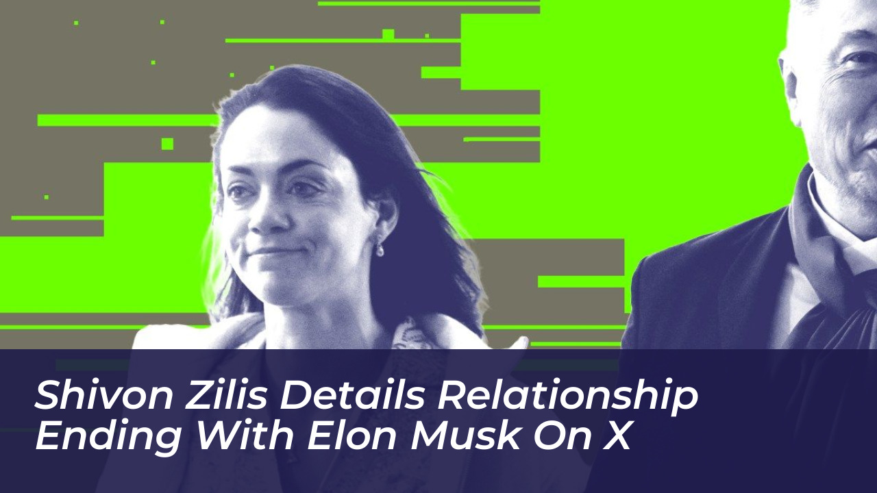 shivon zilis details relationship ending with elon musk on x IQmZ