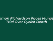 simon richardson faces murder trial over cyclist death fIGE