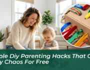 simple diy parenting hacks that cut daily chaos for free cD4v