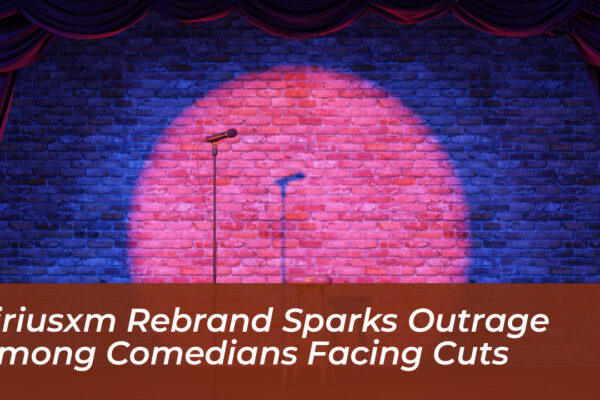 siriusxm rebrand sparks outrage among comedians facing cuts MSGt
