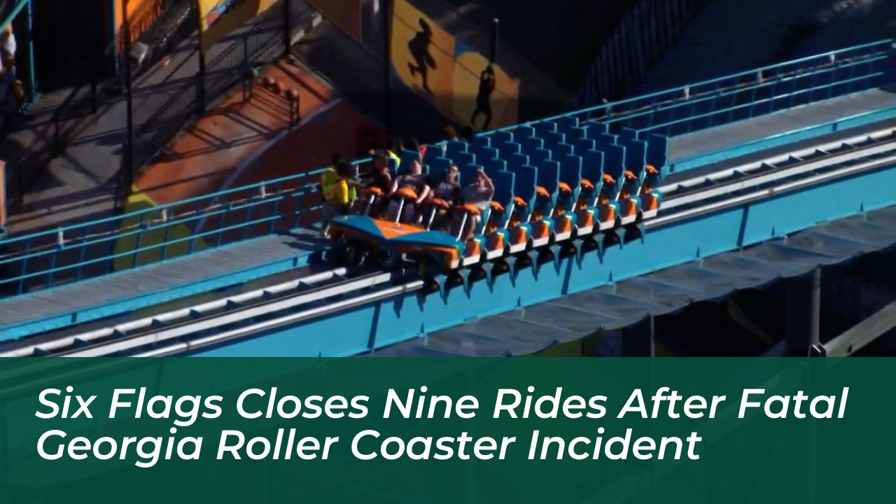 six flags closes nine rides after fatal georgia roller coaster incident R7tu