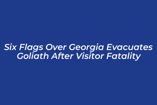 six flags over georgia evacuates goliath after visitor fatality YKkS