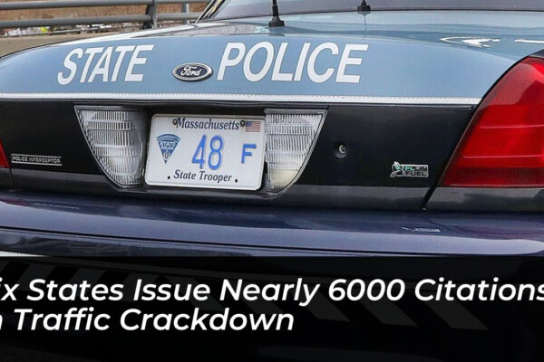 six states issue nearly 6000 citations in traffic crackdown EdnB
