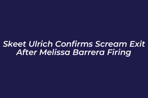 skeet ulrich confirms scream exit after melissa barrera firing 0Om0