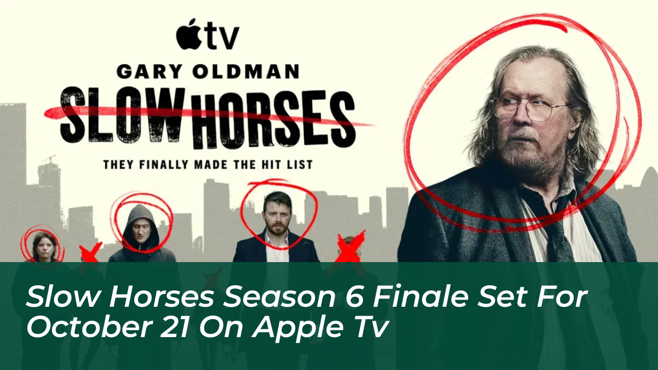 slow horses season 6 finale set for october 21 on apple tv nuCZ