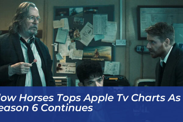 slow horses tops apple tv charts as season 6 continues 4H0k
