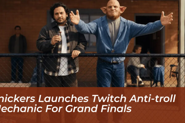 snickers launches twitch anti troll mechanic for grand finals 5Wyt