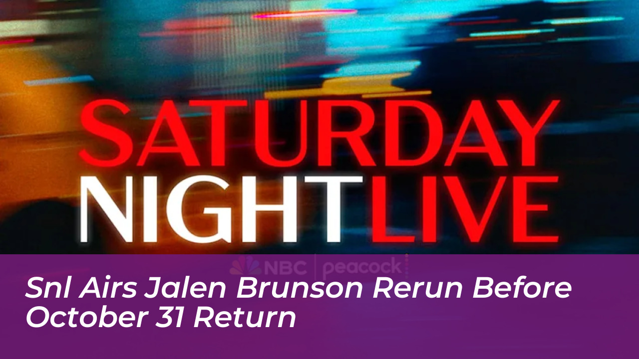 snl airs jalen brunson rerun before october 31 return qkiU