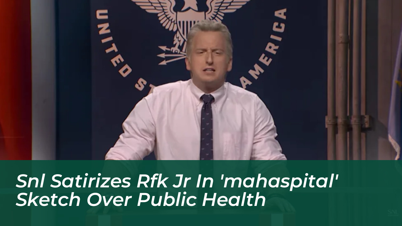 snl satirizes rfk jr in mahaspital sketch over public health tOc6