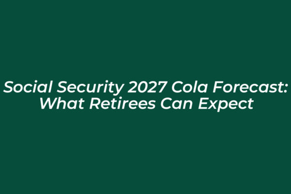 social security 2027 cola forecast what retirees can expect yfLb