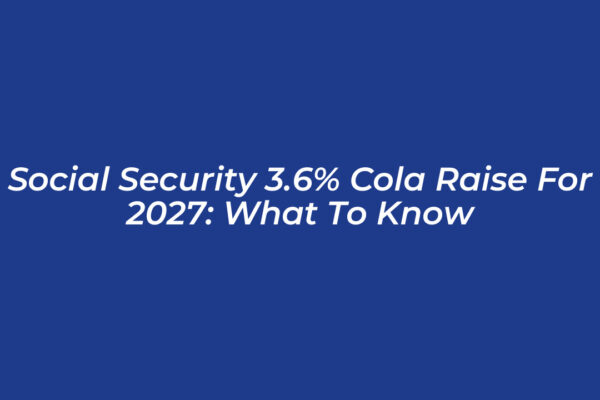 social security 3 6 cola raise for 2027 what to know IVbB