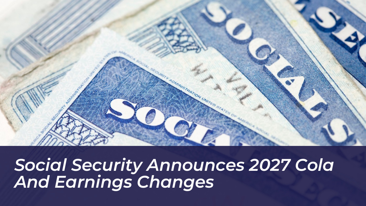 social security announces 2027 cola and earnings changes bRu3