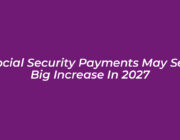 social security payments may see big increase in 2027 3Kc5