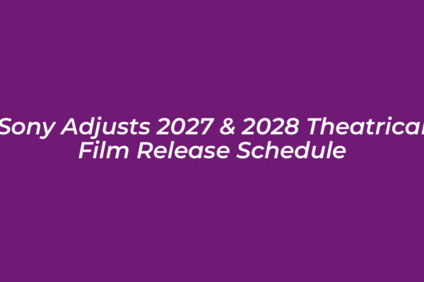 sony adjusts 2027 2028 theatrical film release schedule sBpk