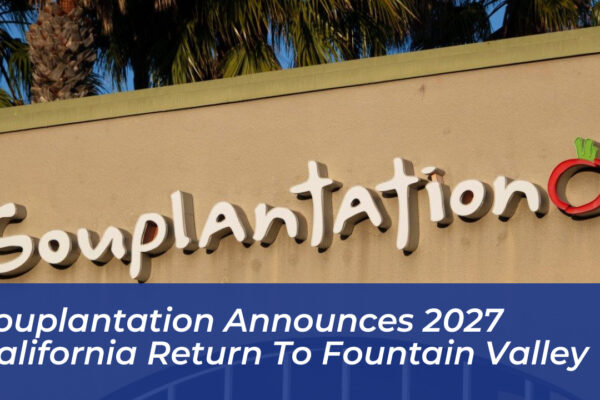 souplantation announces 2027 california return to fountain valley 7cei