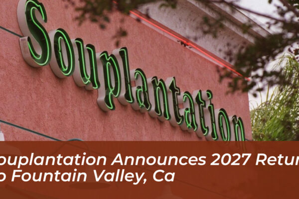 souplantation announces 2027 return to fountain valley ca ynNp