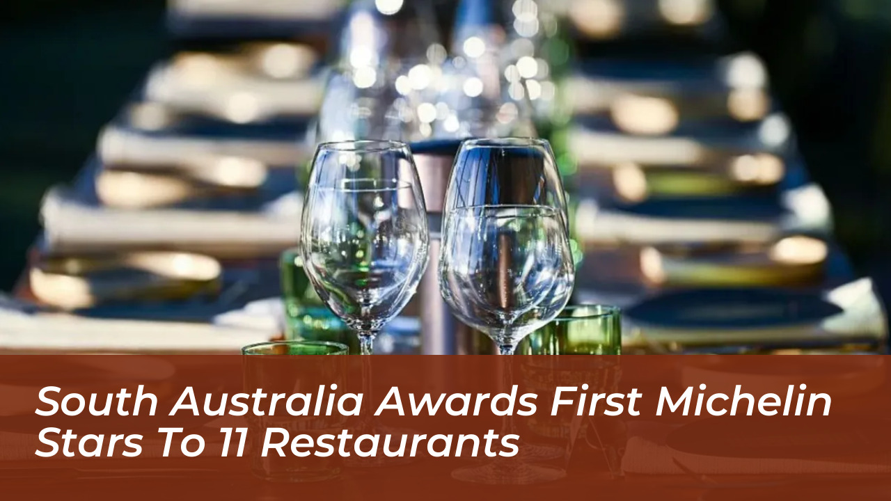 south australia awards first michelin stars to 11 restaurants YeAa