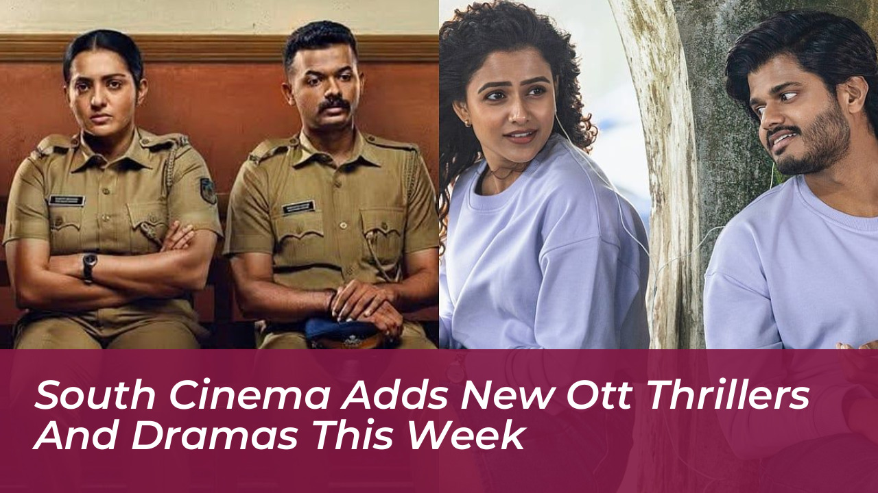 south cinema adds new ott thrillers and dramas this week tbXd