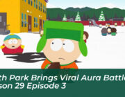 south park brings viral aura battles to season 29 episode 3 zF3u