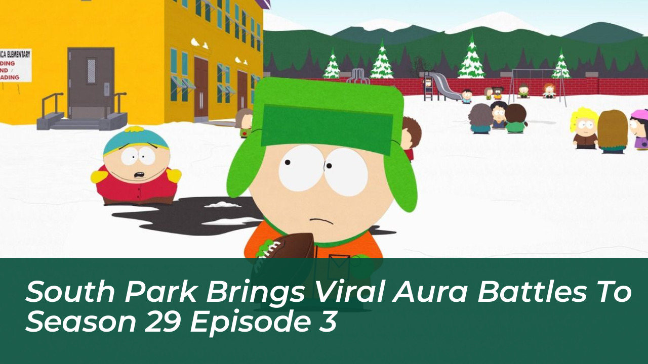 south park brings viral aura battles to season 29 episode 3 zF3u