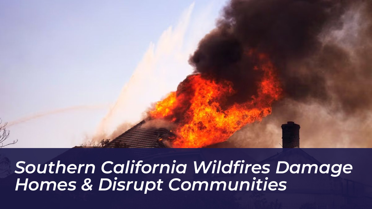 southern california wildfires damage homes disrupt communities smTS