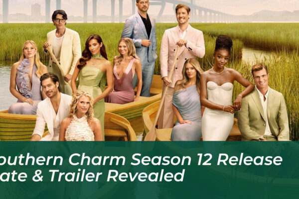 southern charm season 12 release date trailer revealed hEdu