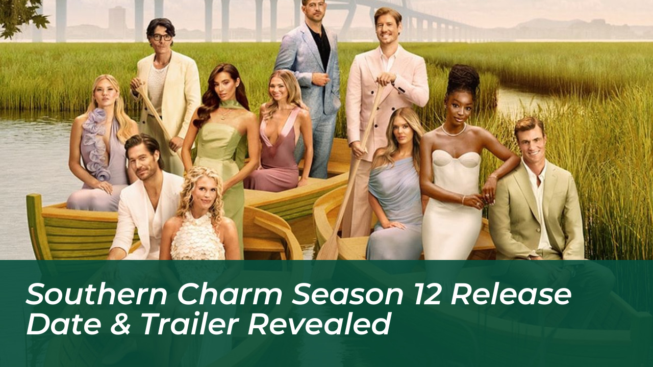 southern charm season 12 release date trailer revealed hEdu