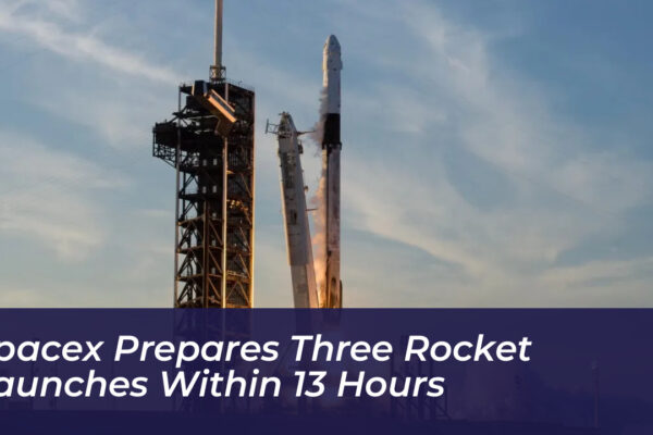 spacex prepares three rocket launches within 13 hours 8qC5