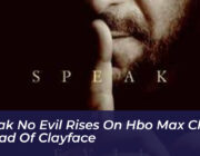 speak no evil rises on hbo max charts ahead of clayface GcM6