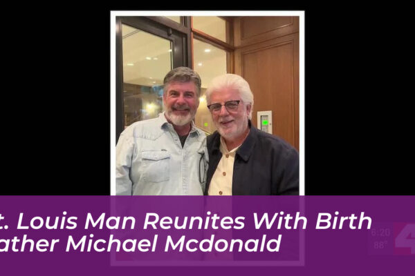 st louis man reunites with birth father michael mcdonald dDtR