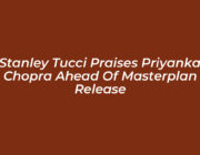 stanley tucci praises priyanka chopra ahead of masterplan release g48e