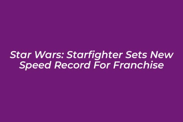 star wars starfighter sets new speed record for franchise W2ye