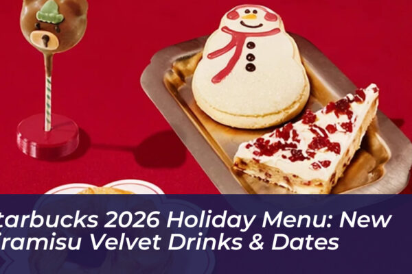 starbucks 2026 holiday menu new tiramisu velvet drinks dates H9f0
